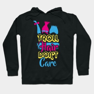 Troll Hair don't care T-Shirt Hairdresser Gift Hoodie